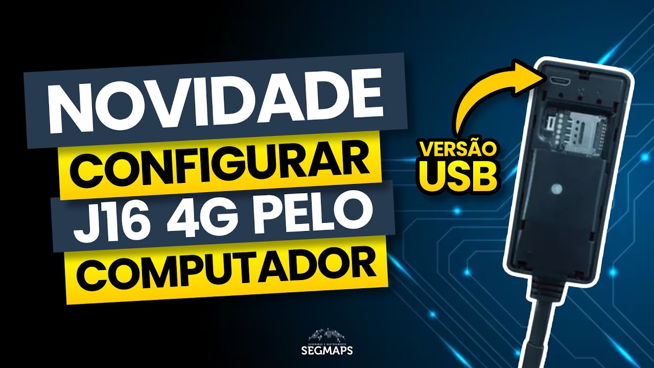 [CONFIGURADOR] COMO CONFIGURAR NOVO RASTREADOR J16 4G USB PELO COMPUTADOR