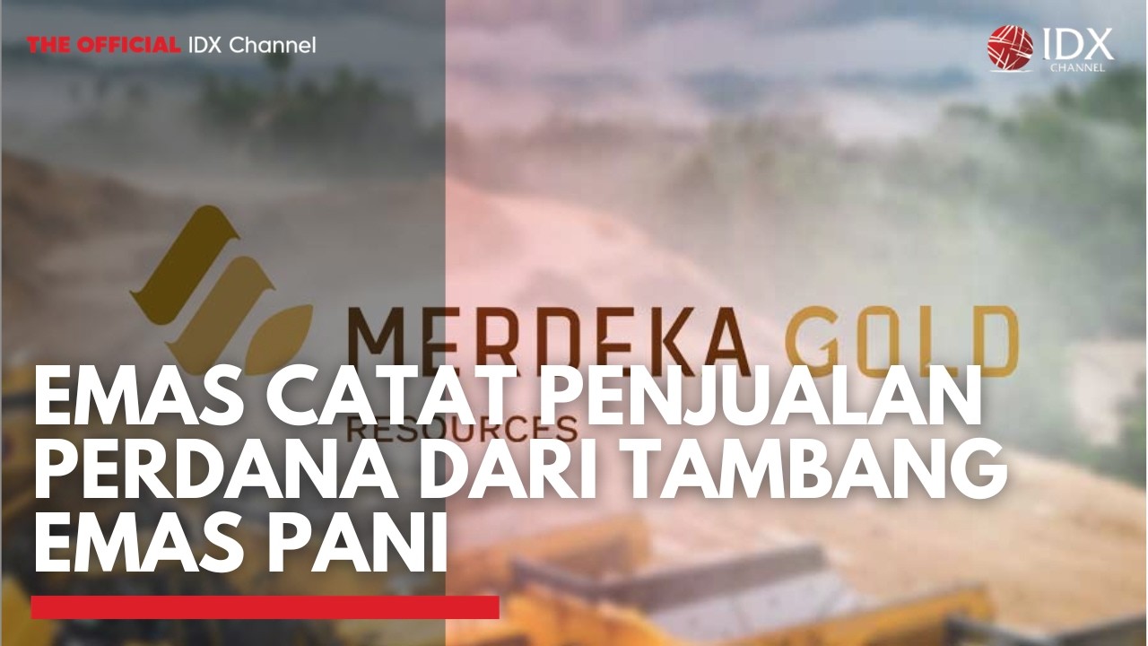 EMAS Catat Penjualan Perdana dari Tambang Emas Pani | 2ND SESSION CLOSING