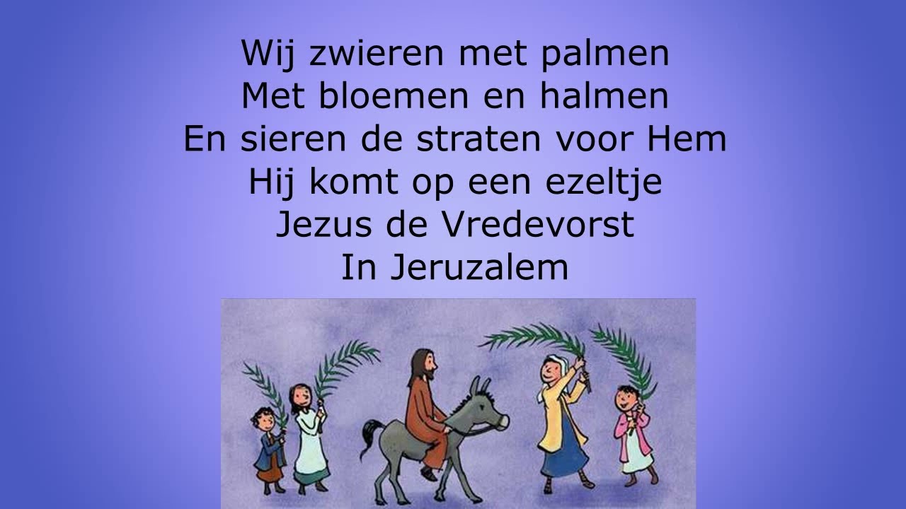 Palmpasen - Hosanna Hosanna