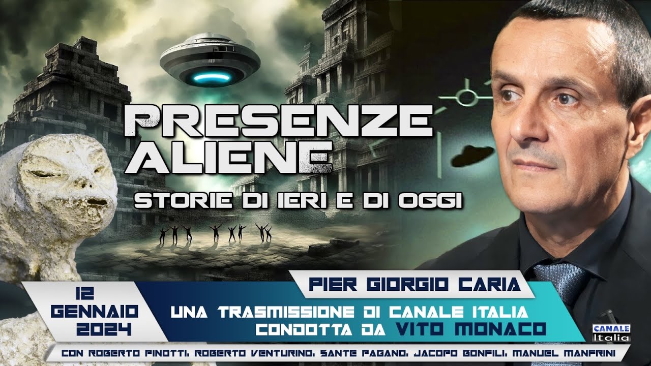 PRESENZE ALIENE: storie di ieri e di oggi / Trasmissione di Canale Italia con Vito Monaco