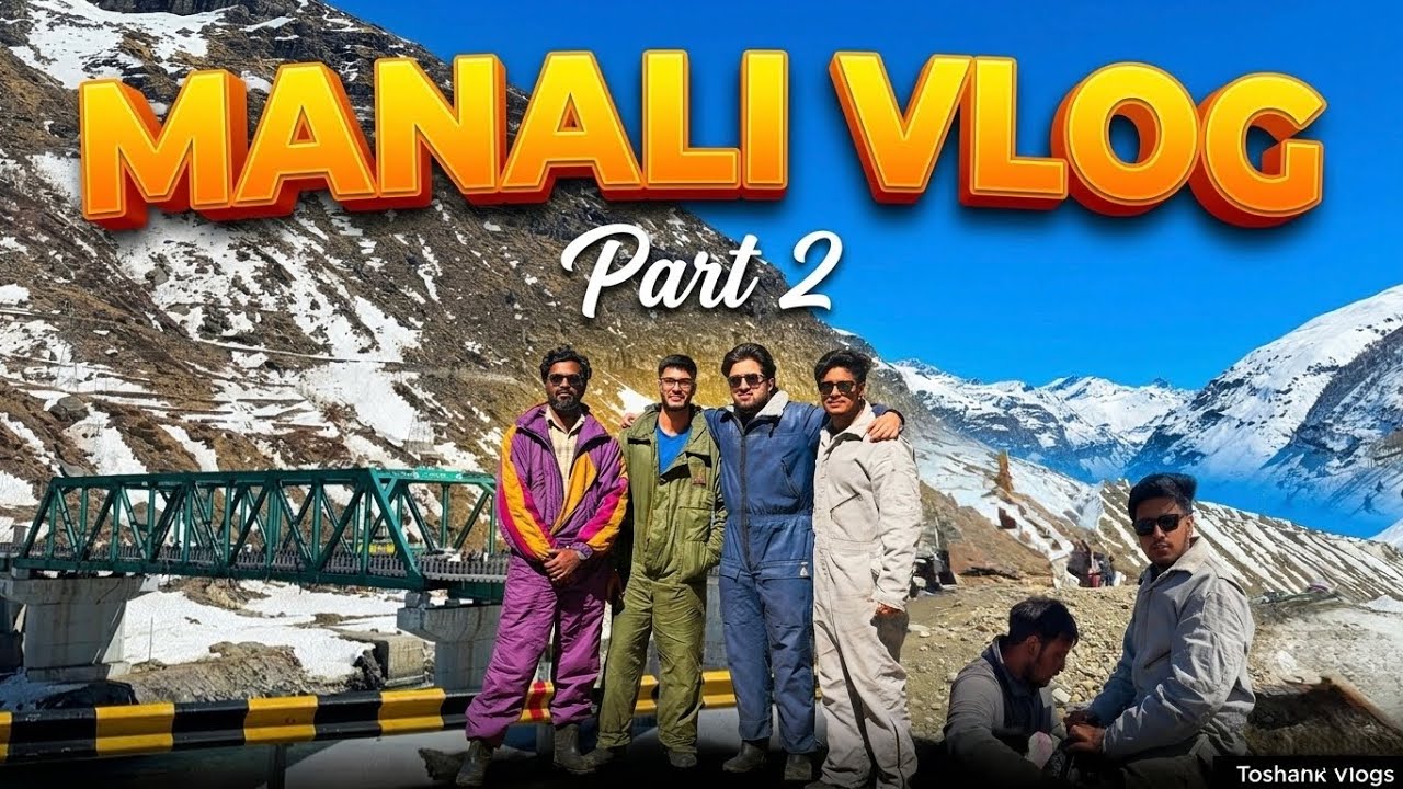 Manali Vlog Part 2 | Snow, Fun & Crazy Moments ❄️