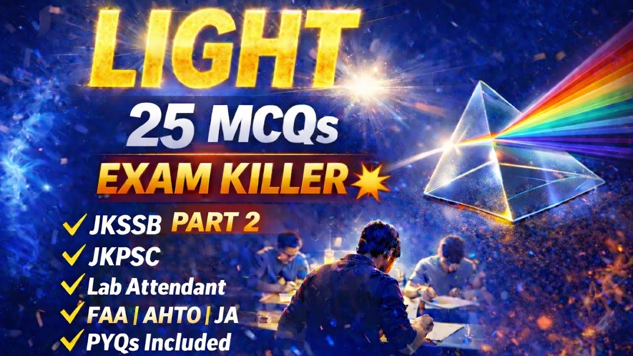 TOP 25 MCQs ON LIGHT,PART-2 That Can Change Your Rank 🚀 | Exam Killer| Score 25/25 for JKSSB / JKPSC