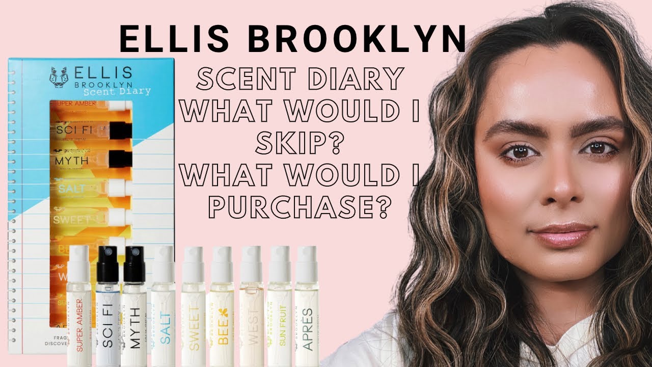 Ellis Brooklyn Scent Diary, What Scents Would I Skip? | Nadia Vega