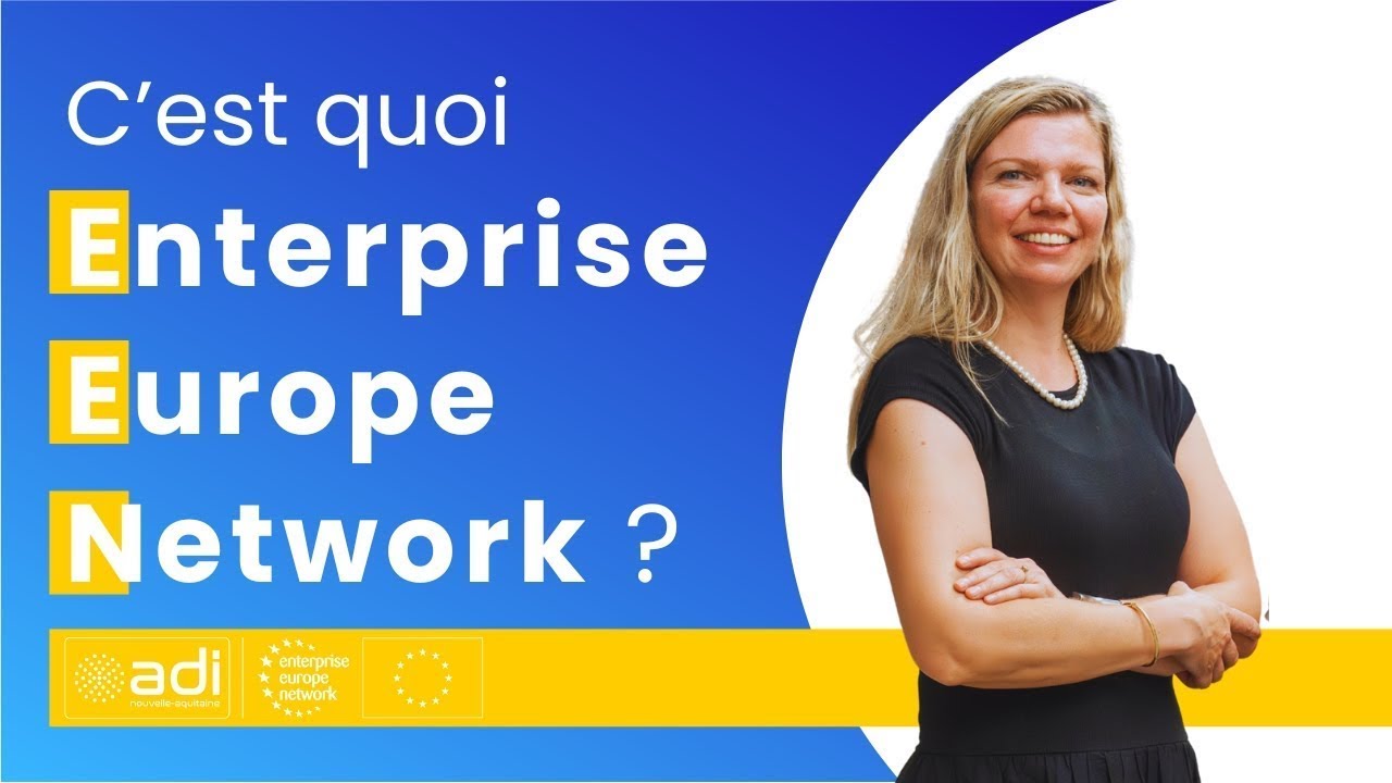 Financement, veille, innovation, Comment Enterprise Europe Network booste les PME ? Présentation ADI