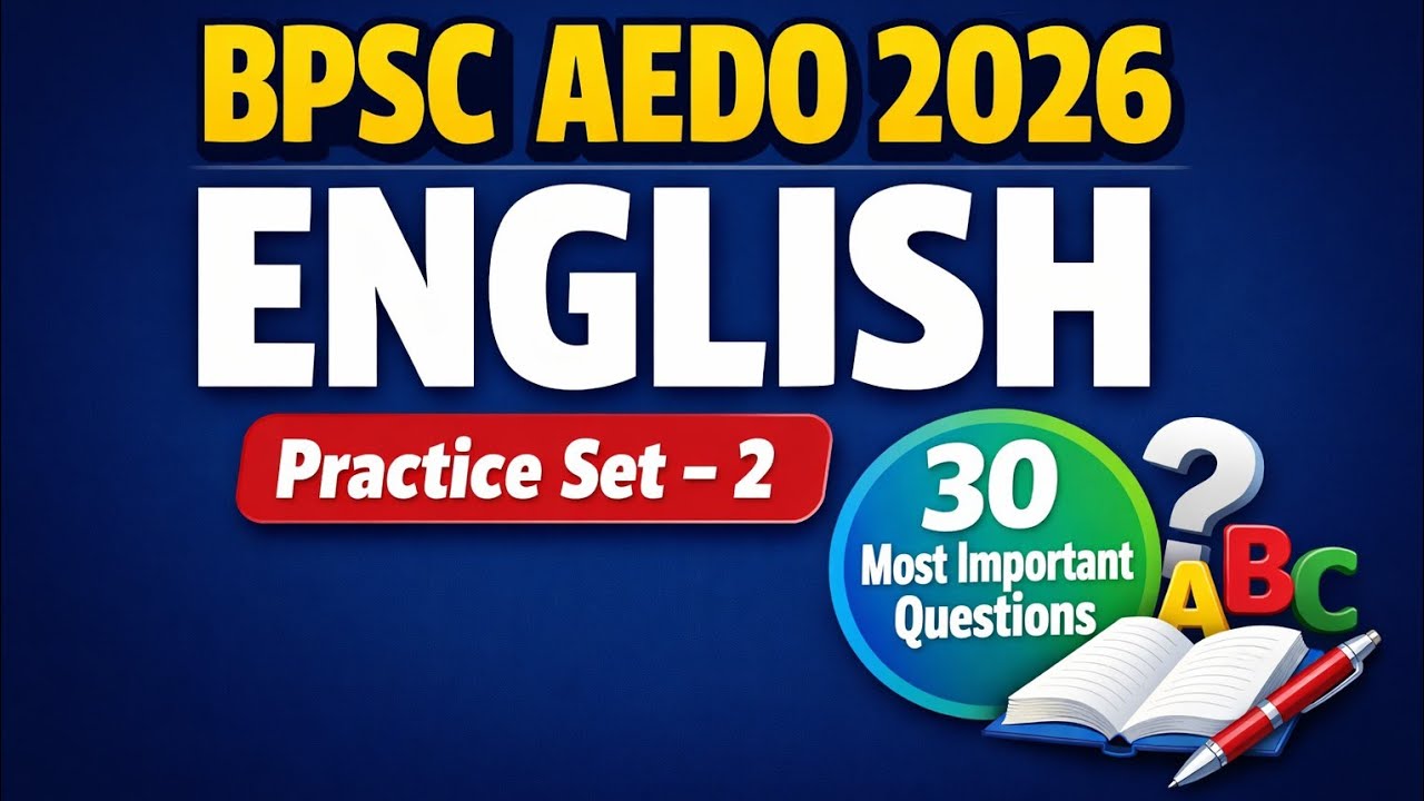 BPSC AEDO 2026 English Practice Set 2 | 30 Most Important Questions | Complete and Detail Analysis 