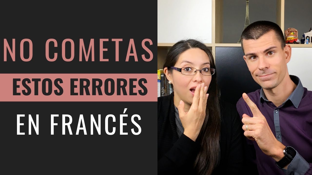 NO COMETAS ESTOS ERRORES EN FRANCÉS 🖐😵