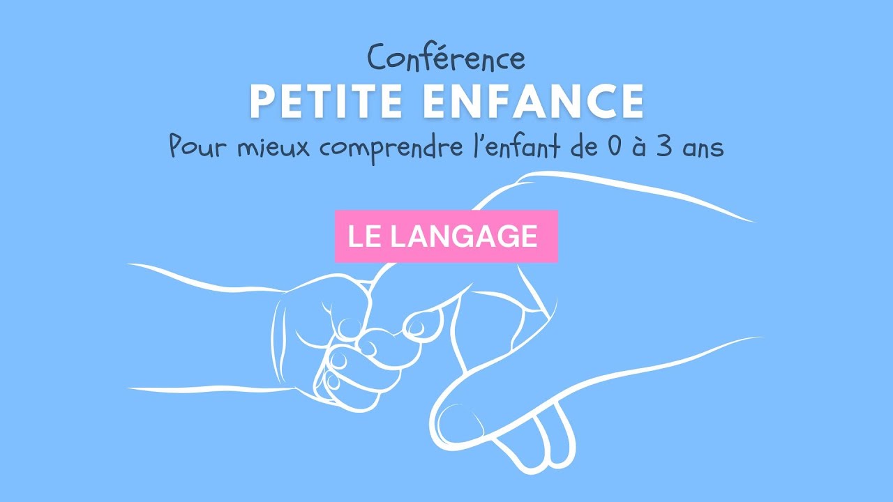 Conférence petite enfance  - le langage