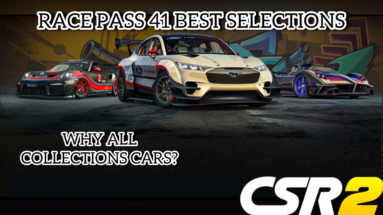 CSR2 | Race Pass 37 My Favorite Picks | Why So Many Collections Cars?