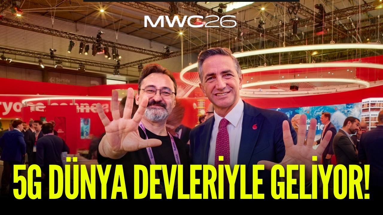 Türkiye’de 5G resmen başlıyor! Vodafone geri sayımı başlattı – MWC 2026