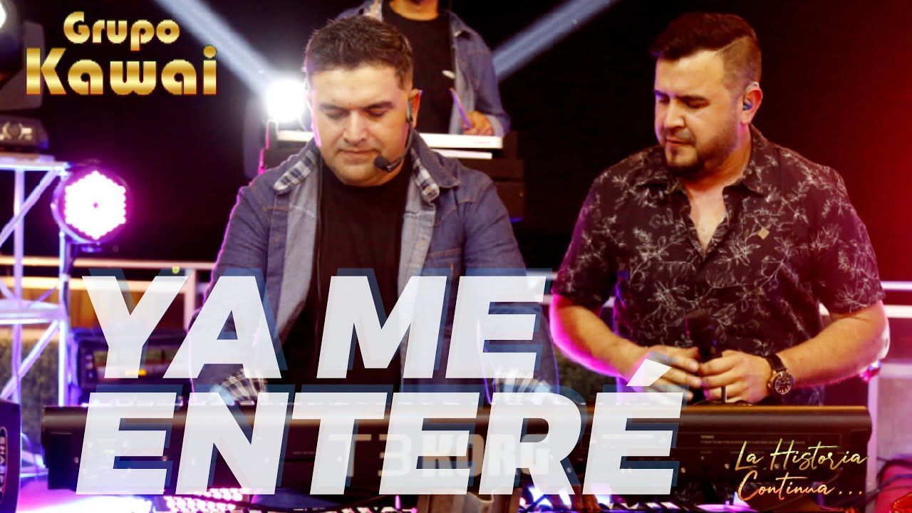 GRUPO KAWAI OFICIAL. YA ME ENTERÉ( La historia continúa)HD