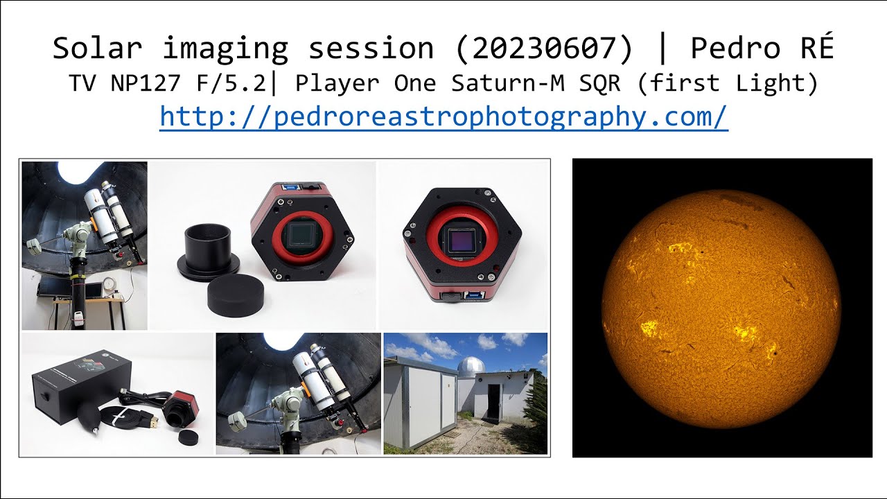Solar imaging session (20230607) | Pedro RÉ |  Player One Saturn-M SQR (first Light)