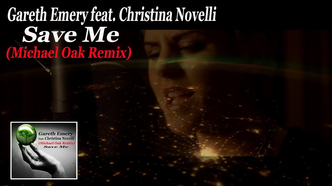 Gareth Emery feat. Christina Novelli - Save Me (Michael Oak Remix)