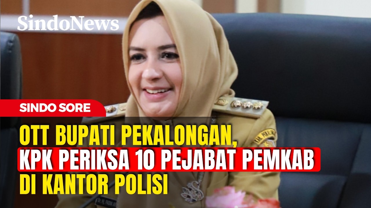 OTT Bupati Pekalongan Fadia Arafiq, KPK Periksa 10 Pejabat Pemkab di Kantor Polisi | Sindo Sore