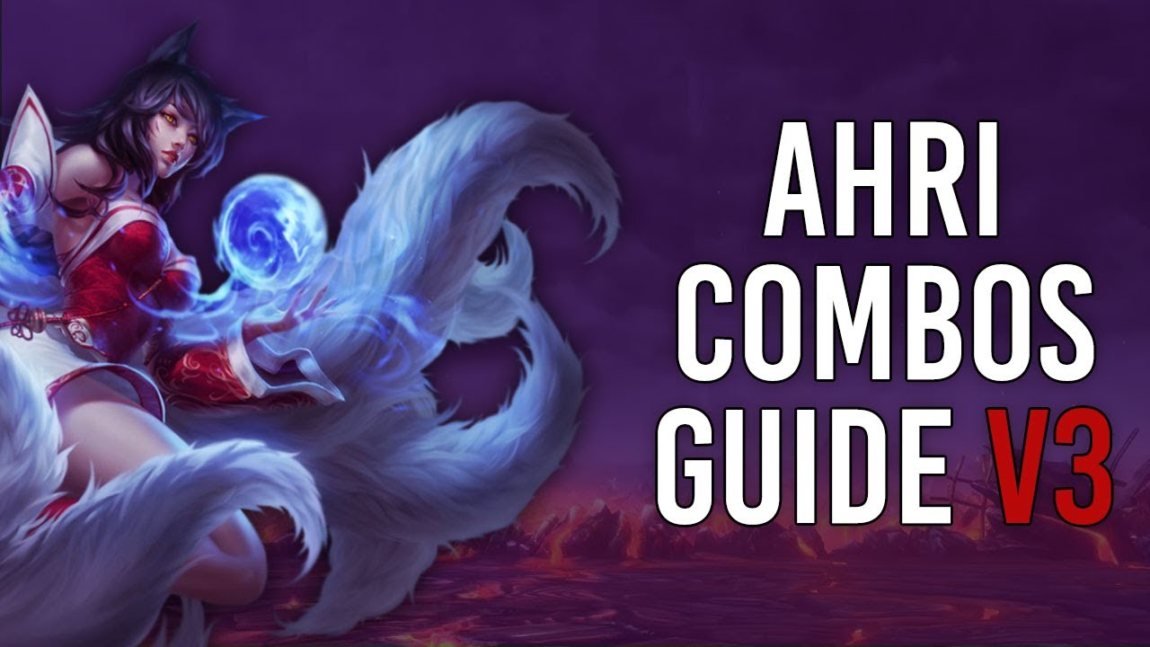 2XKO Ahri combos guide V3 (1.1.1 patch)