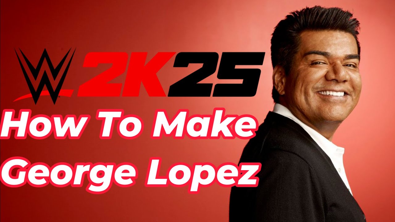 WWE 2K25 How To Make George Lopez