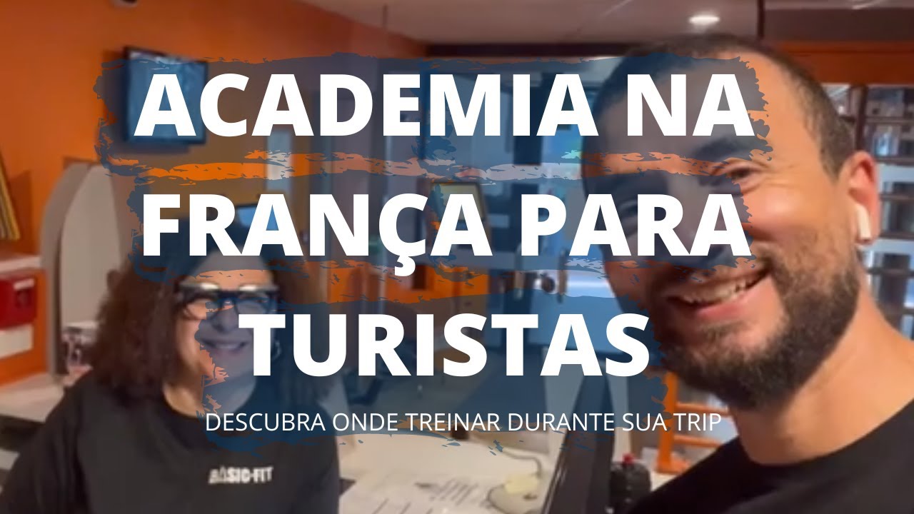ACADEMIA NA FRANÇA PARA TURISTAS | ONDE TREINAR MUSCULAÇÃO EM PARIS E OUTRAS CIDADES DA EUROPA