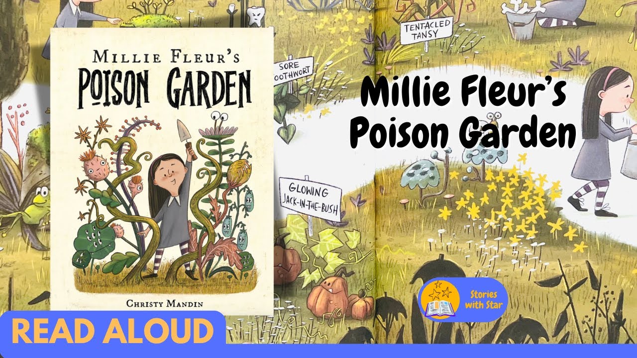 Read Aloud: Millie Fleur's Poison Garden by Christy Mandin | Stories with Star