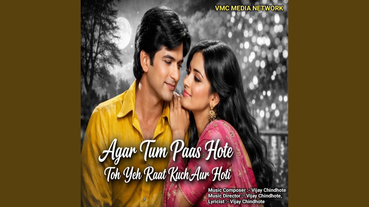 Aaj Tum Pass Hote To Raat Kuchh Aur Hoti