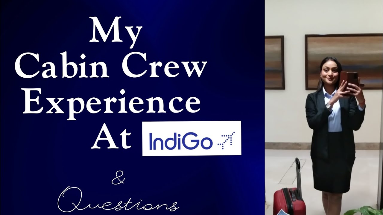 Indigo Cabin Crew interview Experience & Questions.