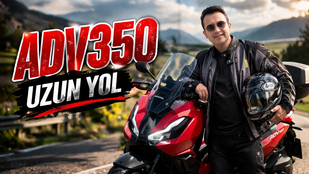 Honda Adv350 ile Uzun Yol Deneyimleri | Motovlog