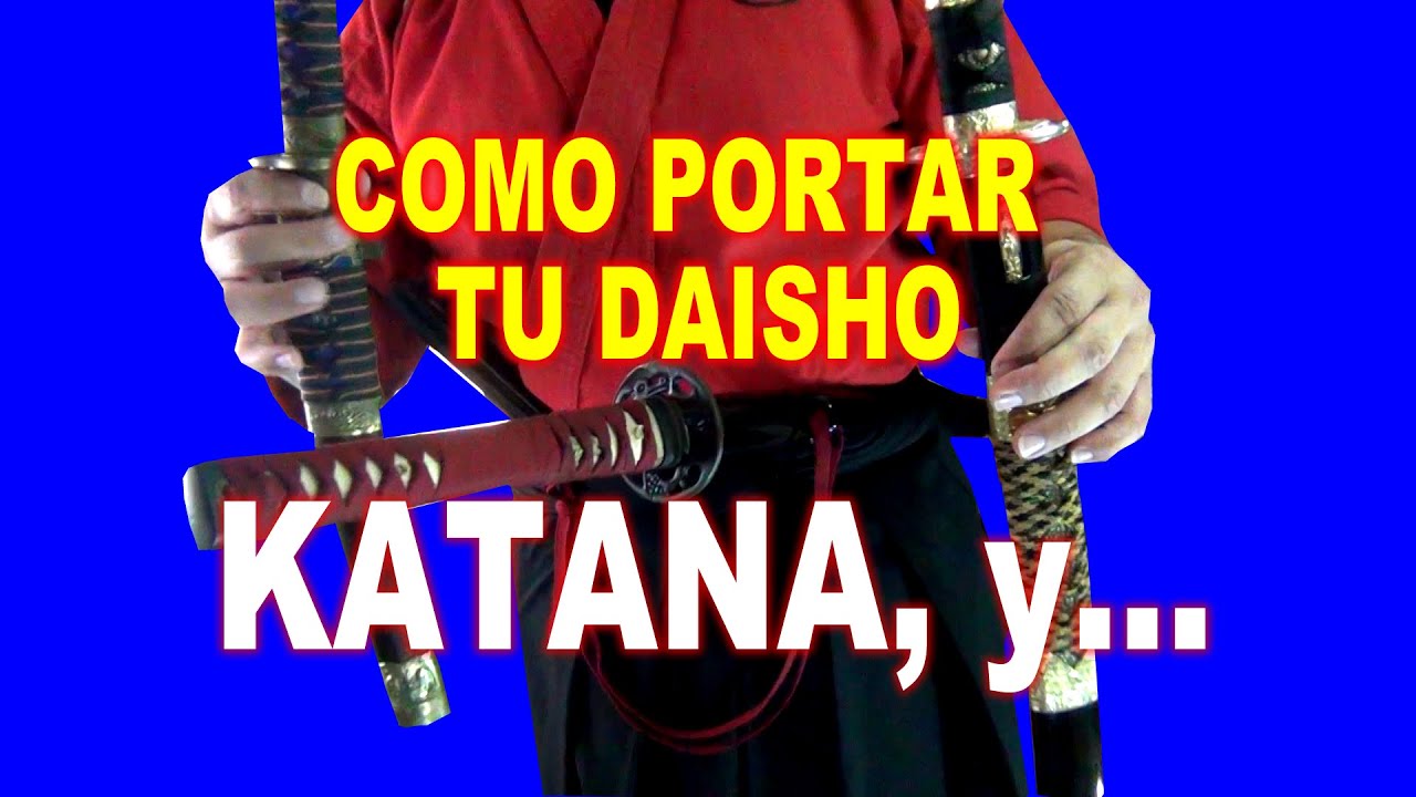 COMO PORTAR TU DAISHO  大小 (KATANA 日本刀, WAKIZASHIわきざし, TANTO...)