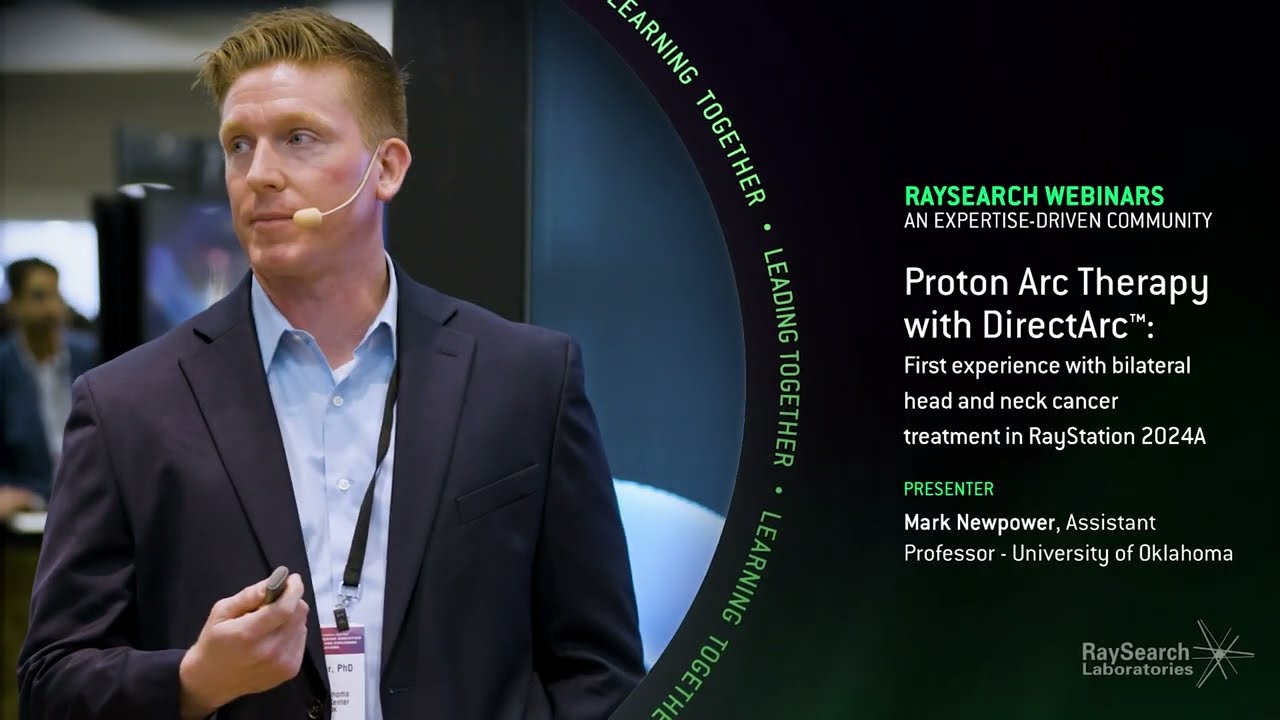 Proton Arc Therapy with DirectArc - Mark Newpower - RaySearch Webinars ASTRO 2025 Edition
