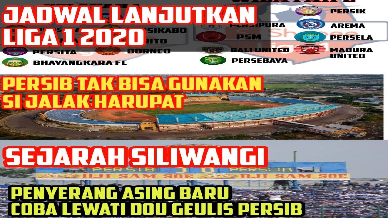 JADWAL LANJUTAN LIGA 1 2020 | PERSIB TAK BISA GUNAKAN SI JALAK HARUPAT |  SEJARAH SILIWANGI , DLL