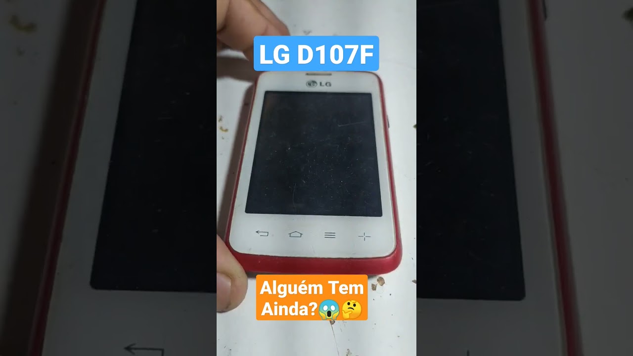 LG D107F - Celular Antigo - Algu&eacute;m Ainda Tem?🤔😱