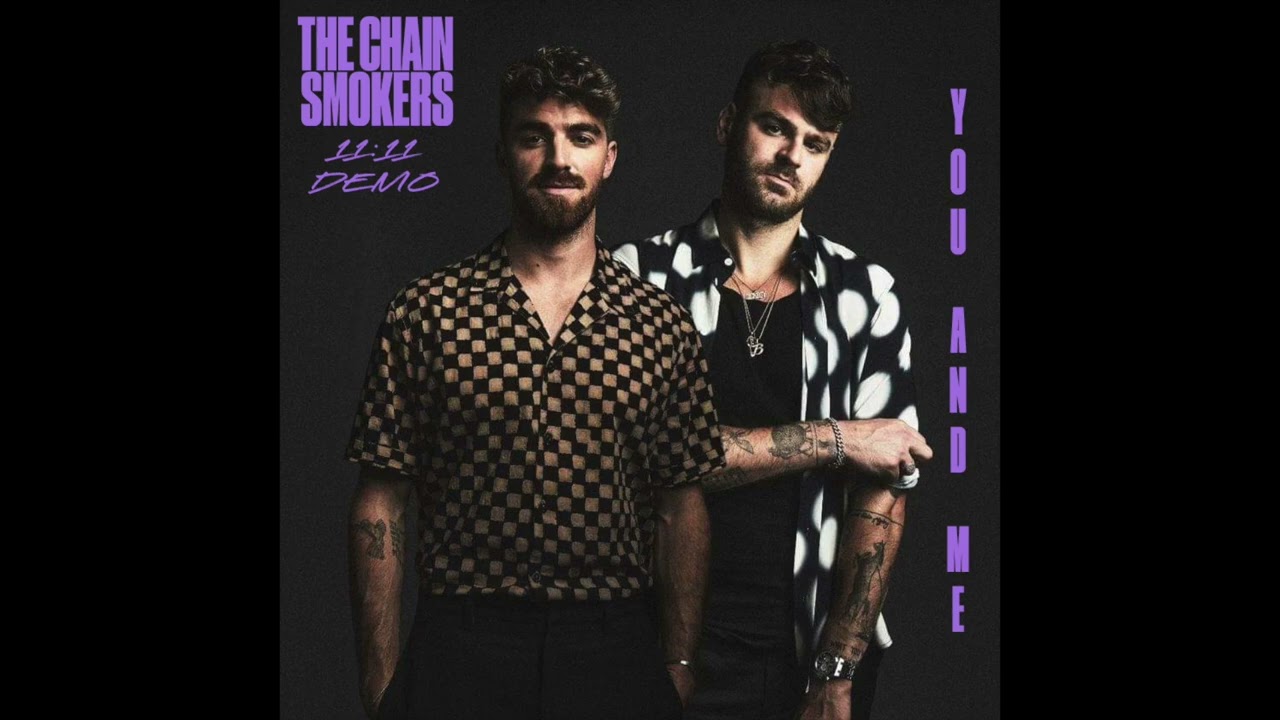 The Chainsmokers - You And Me (11:11 Demo)
