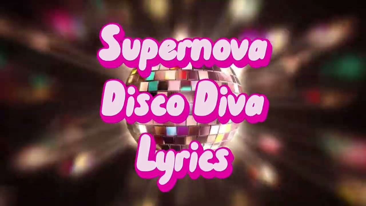 UPAC Supernova Panthers 2023 (S2)- Disco Diva Lyrics