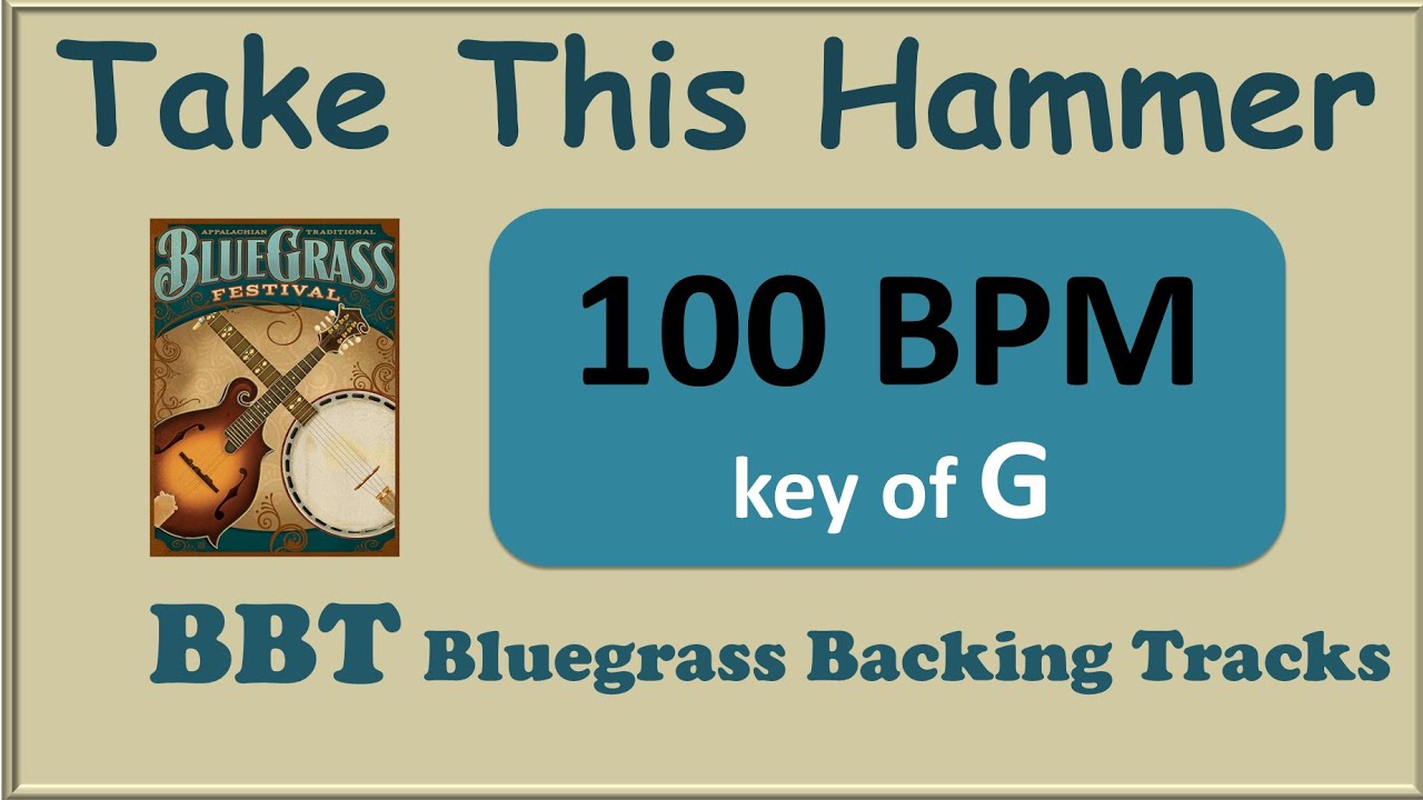 Take This Hammer 100 BPM bluegrass backing track in G
