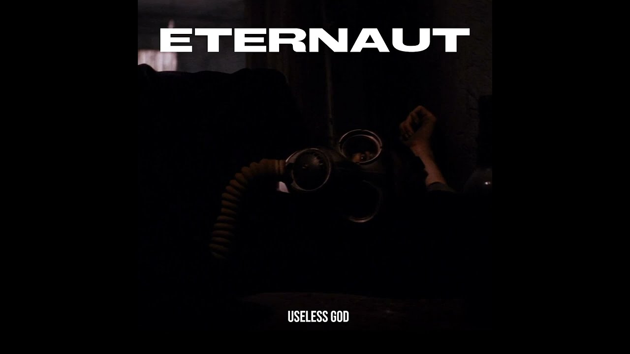 Eternaut - Useless God