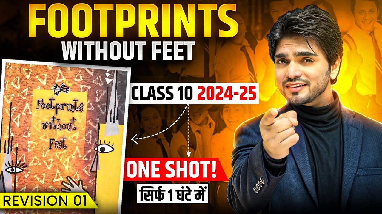 CLASS 10th FOOTPRINTS WITHOUT FEET ONE SHOT REVISION | HALF-YEARLY EXAMS | ALL CHAPTERS/SUMMARY
