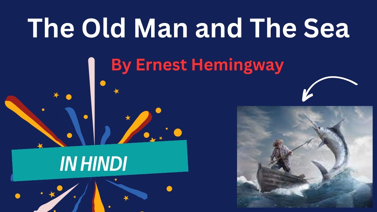The Old Man and the Sea Summary narrated in Hindi