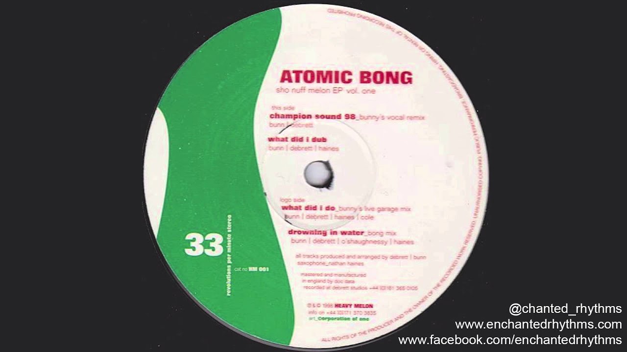 Atomic Bong - Drowning In Water (Bong Mix) // Heavy Melon (1998)