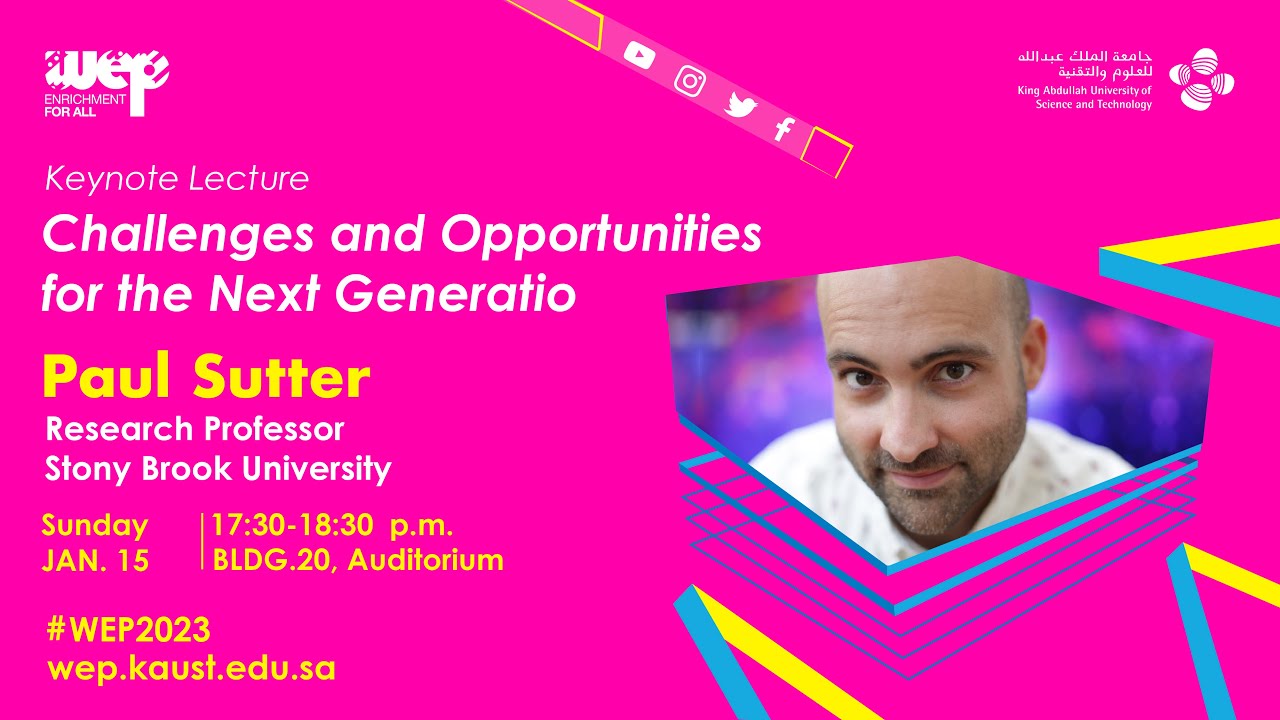 WEP 2023 Keynote | Paul Sutter: Challenges & Opportunities for the Next Generation