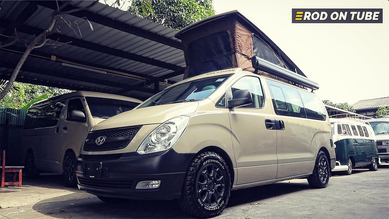 จัดทรงได้หล่อมาก Hyundai H-1 ในเวอร์ชั่น Camper Van หลังคา Pop-up โดย Asia Camper - Rod On Tube