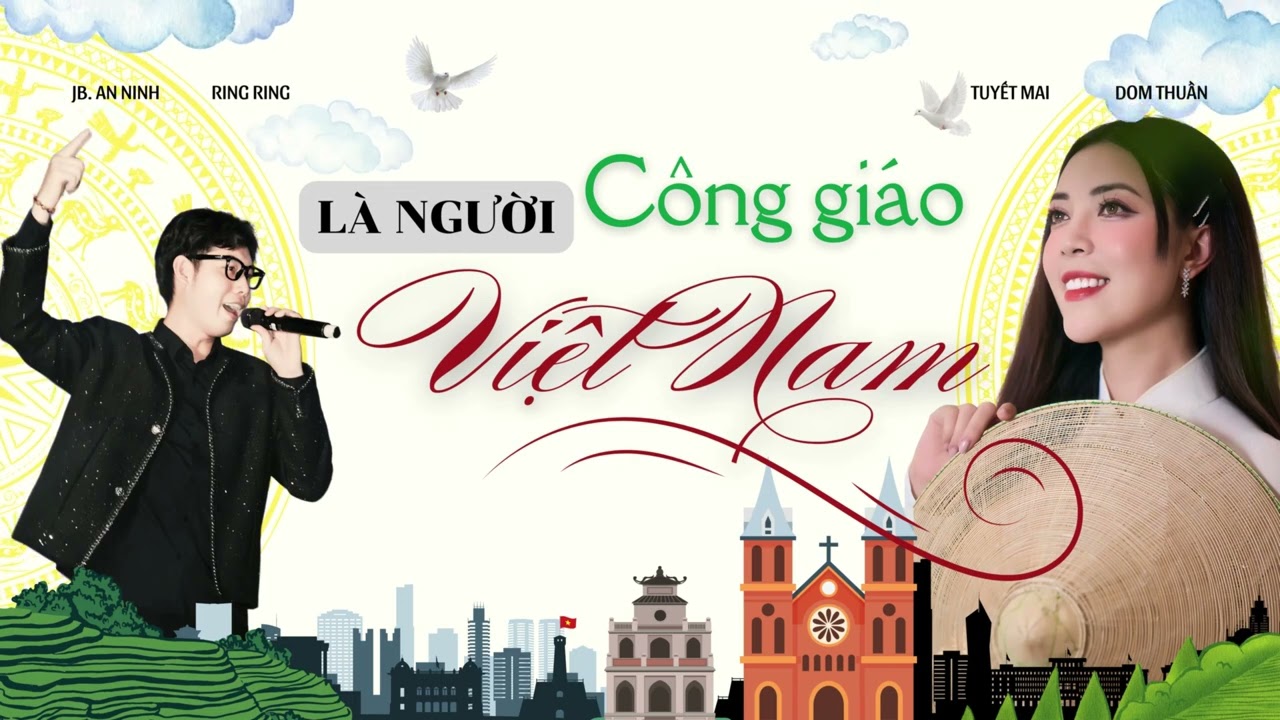 LÀ NGƯỜI CÔNG GIÁO VIỆT NAM I Jb. An Ninh I Tuyết Mai ft Dom Thuần I Audio.