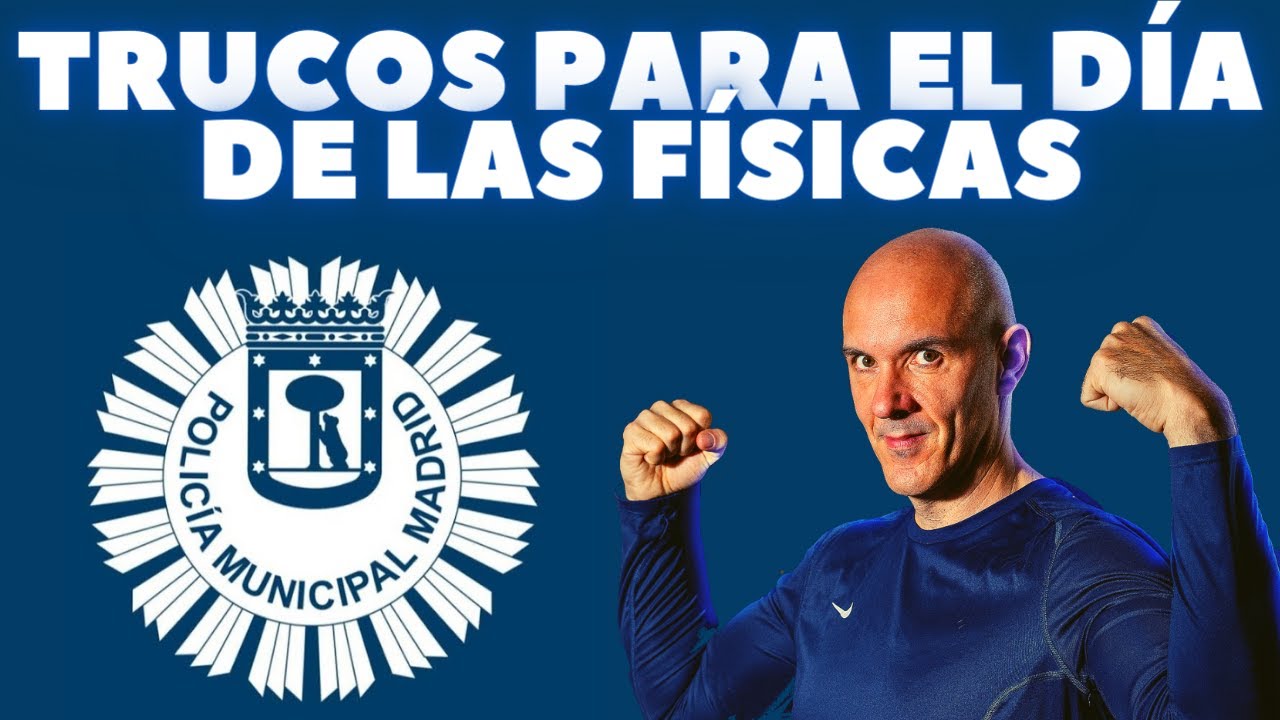 💙  POLICIA MUNICIPAL MADRID [ Pruebas Físicas ] 💪