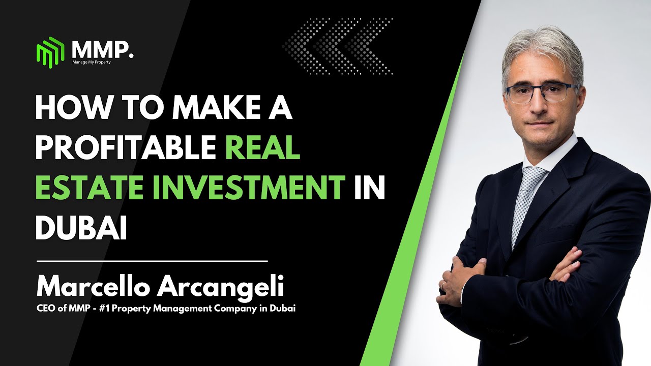 How to make a profitable real estate investment in Dubai - MMP Property Management
