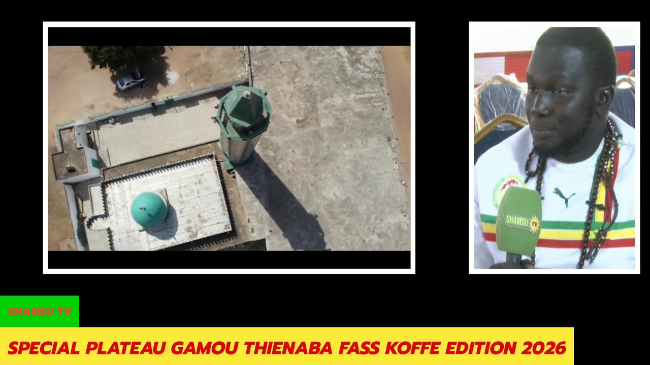 DIRECT : SPECIAL PLATEAU GAMOU THIENABA FASS KOFFE EDITION 2026