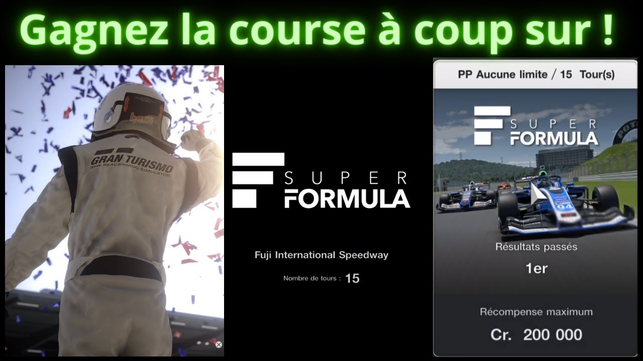 Gran Turismo 7 :  Gagnez à coup sur la course Super Formula à FUJI International Speedway - Menu 47