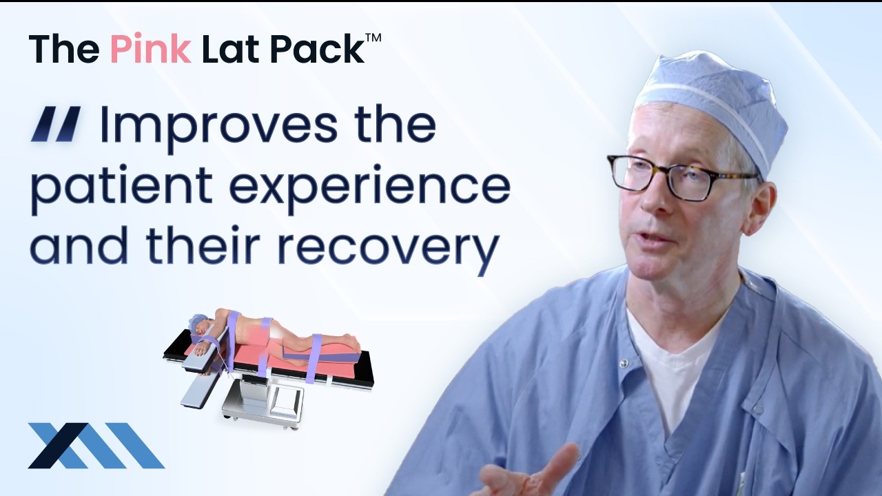 Dr. Matthew Puc, MD, On the Pink Lat Pack and the Importance of Safe Patient Positioning