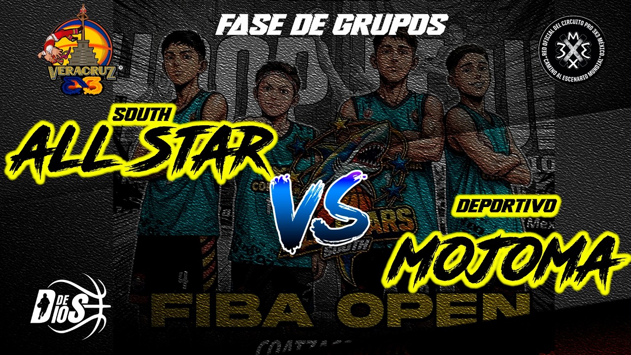 SOUTH ALL STARS VS MOJOMA 3X3 FIBA OPEN COATZACOALCOS 2026 / FASE DE GRUPOS