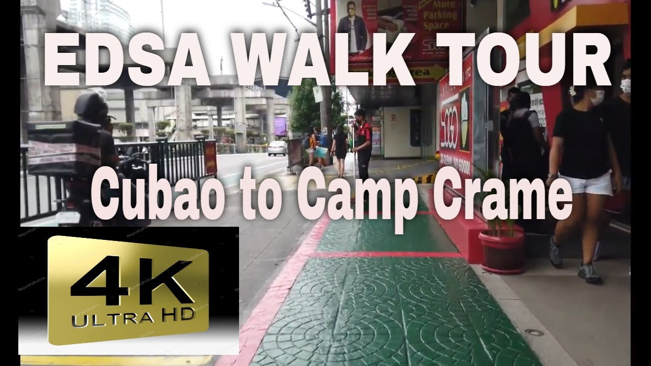 EDSA CUBAO TO CAMP CRAME WALKING TOUR [4K]
