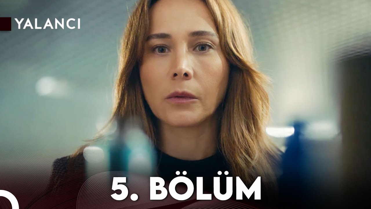 Yalancı 5. B&ouml;l&uuml;m