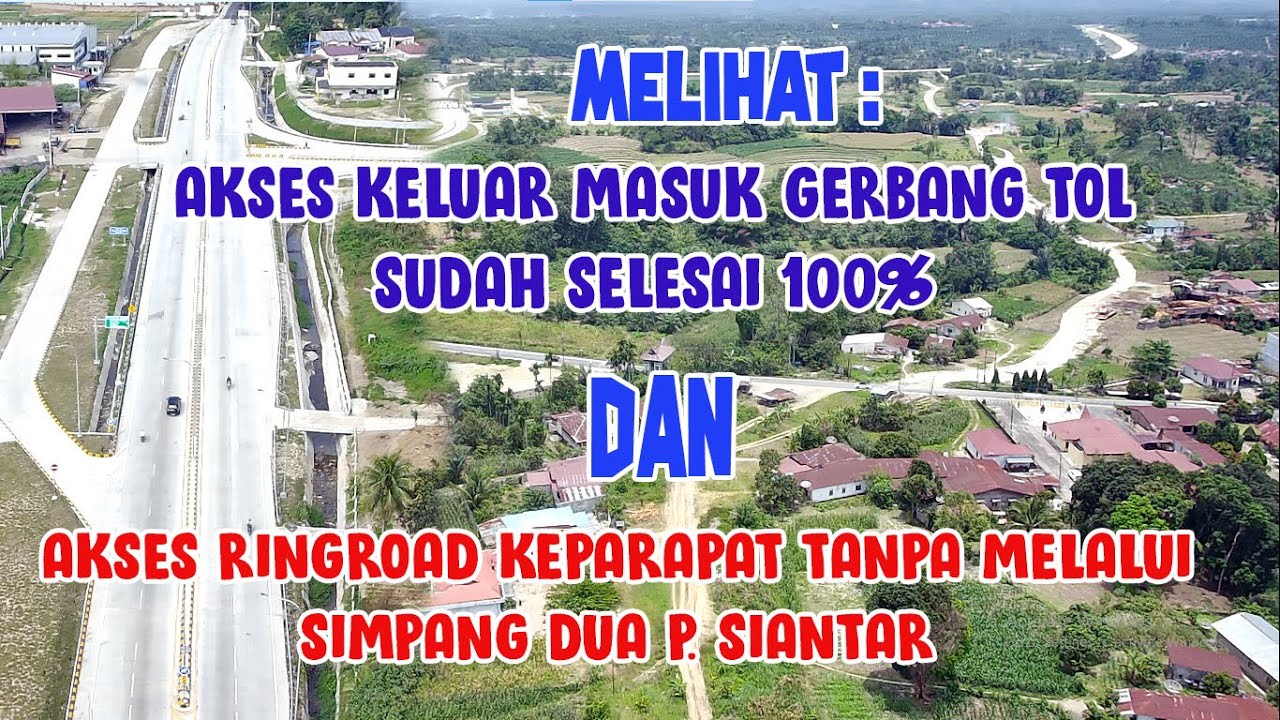 ASKSES KELUAR MASUK GERBANG  TOL SIMPANG PANEI KE  RINGROAD P SIANTAR