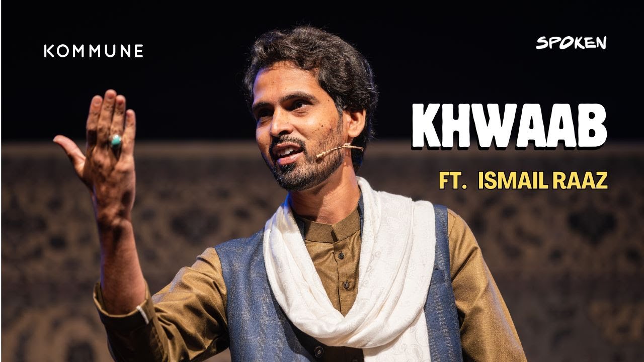 Khwaab | Ismail Raaz | Urdu Shayari on Love & Life | Shabd 2025 | Kommune India