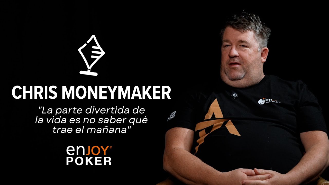 Chris Moneymaker: "La parte divertida de la vida es no saber qué trae el mañana"