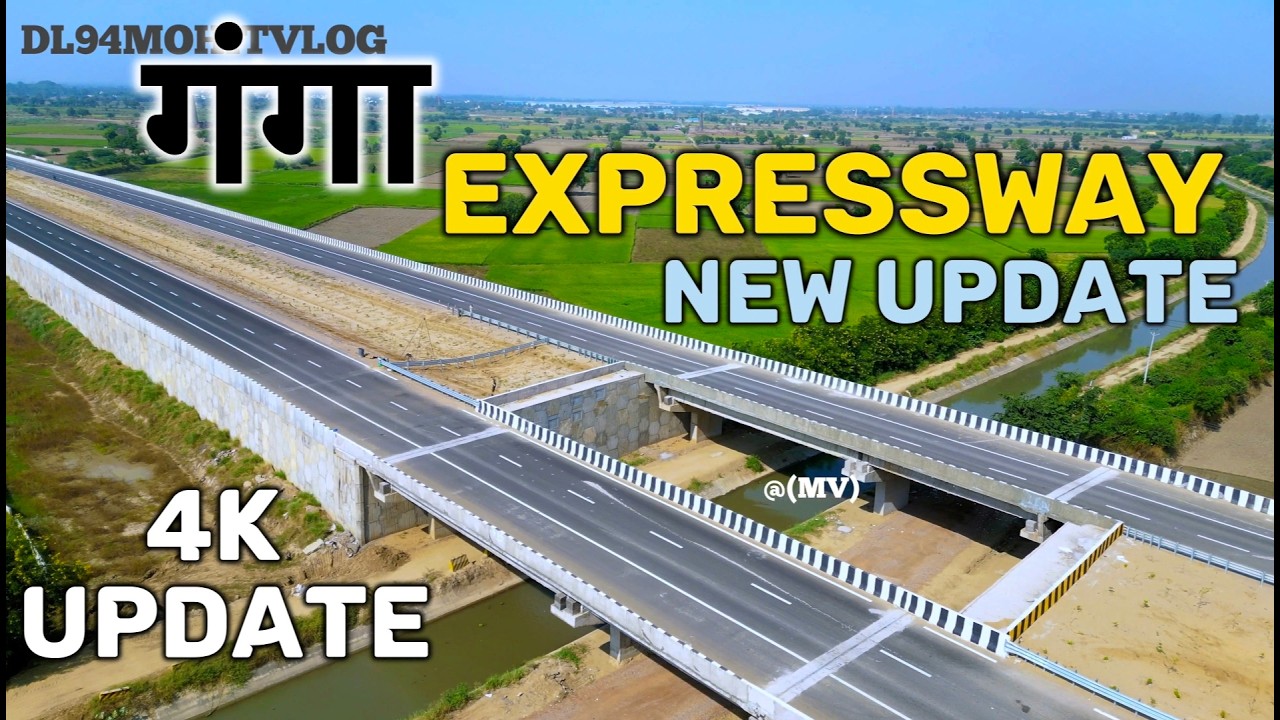 Ganga Expressway latest update || 4K UPDATE || #DL94MOHITVLOG